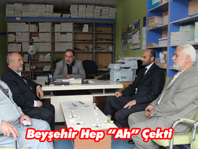 Beyşehir hep ah çekti