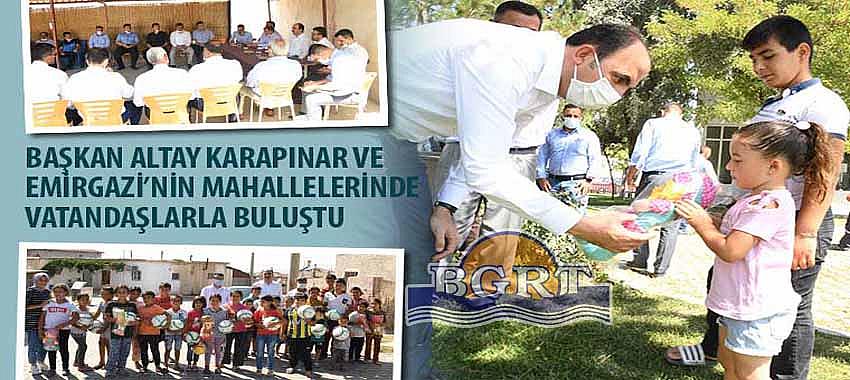 Başkan Altay Karapınar ve Emirgazi’nin Mahallelerinde Vatandaşlarla Buluştu